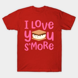 I LOVE YOU MORE T-Shirt